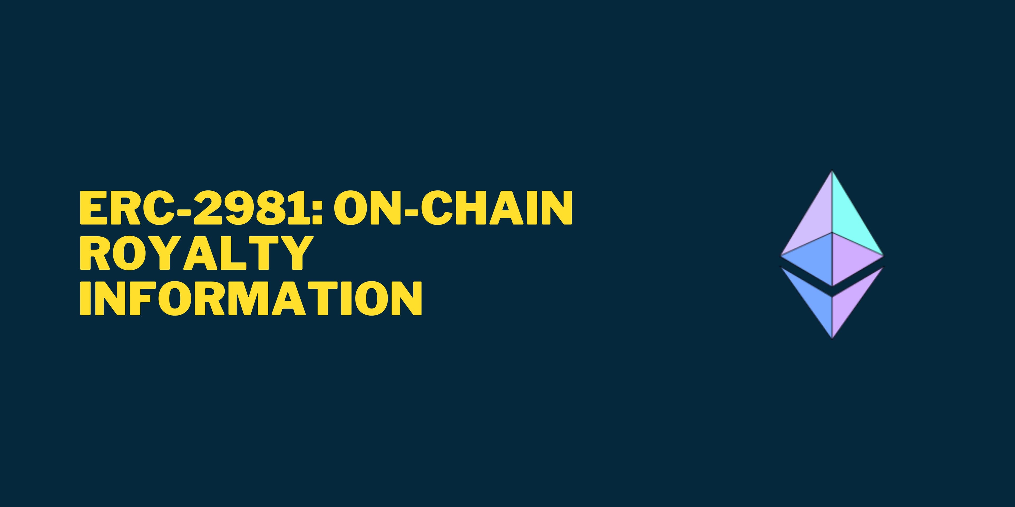 ERC-2981: Creators of the Non-Fungible Token (NFT) Royalty Standard should be aware of